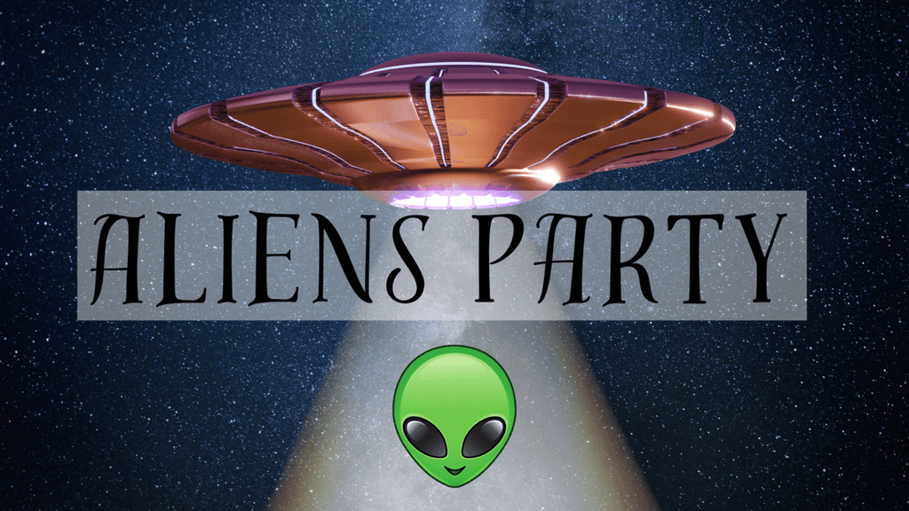 Aliens Party Ideas