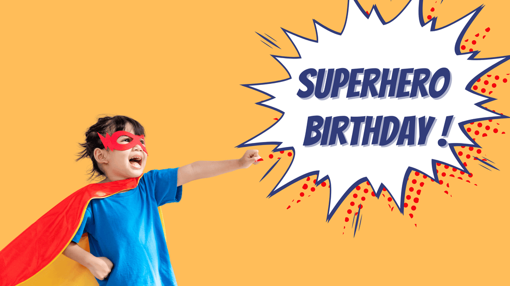 Superhero Birthday Party Ideas for Kids