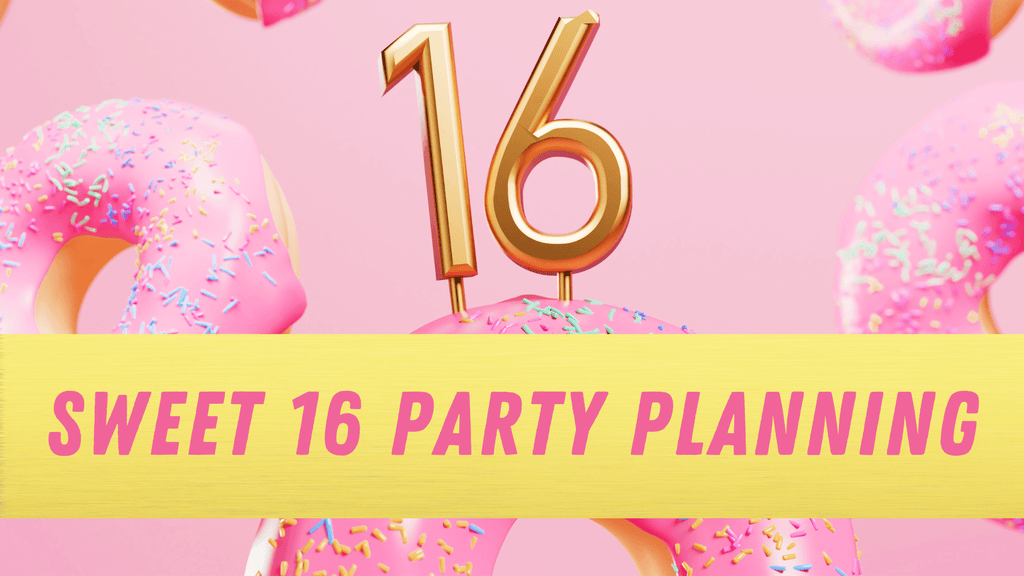 Sweet 16 Party Planning: Creative Ideas for Throwing the Perfect Celebration