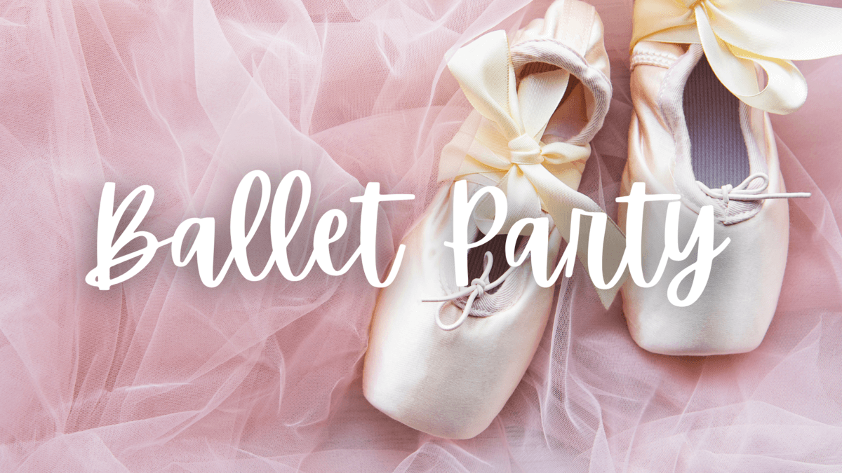 Elegant Twirls and Graceful Curls: Ballet Party Ideas for an Enchantin ...