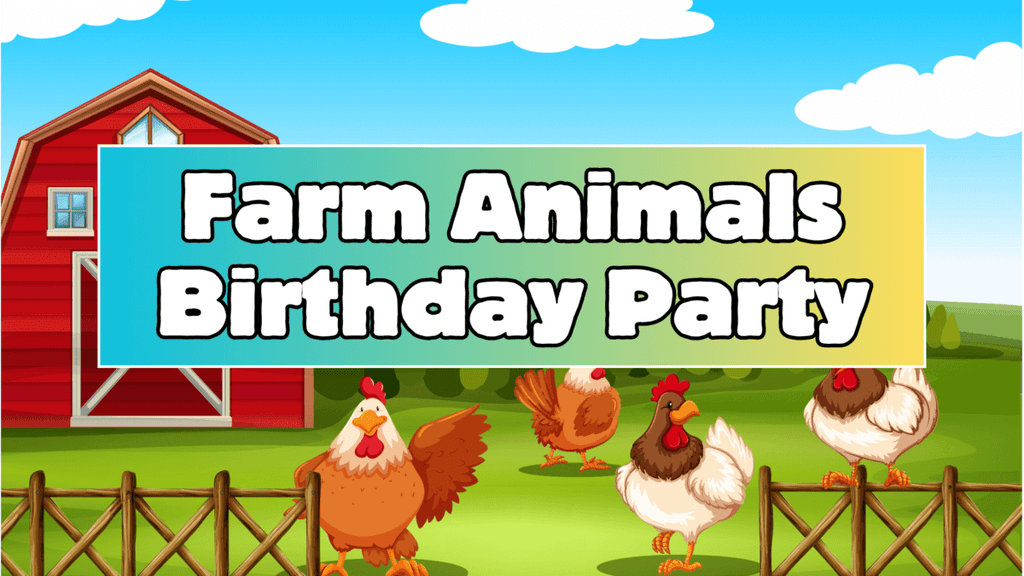 Farm Animals Birthday Party