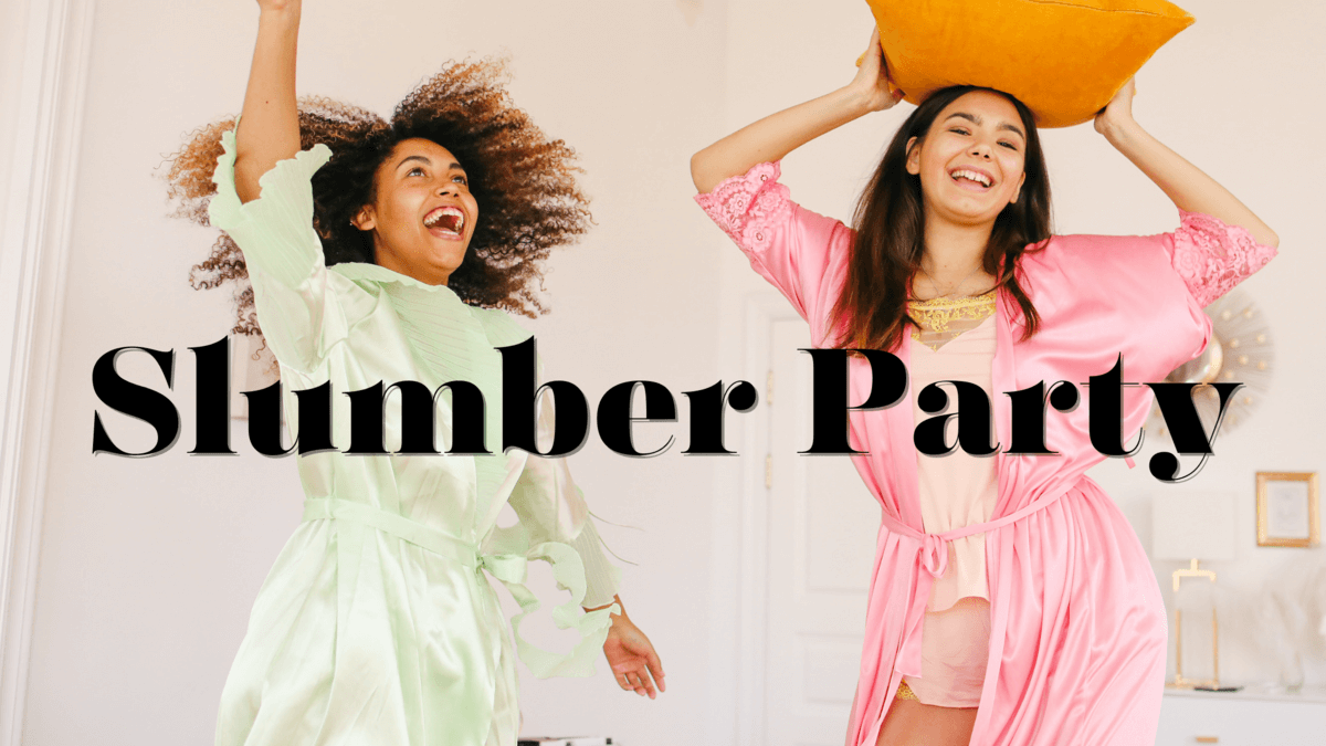 Sleepover Ideas for the Best Slumber Party Ever Home & Hoopla