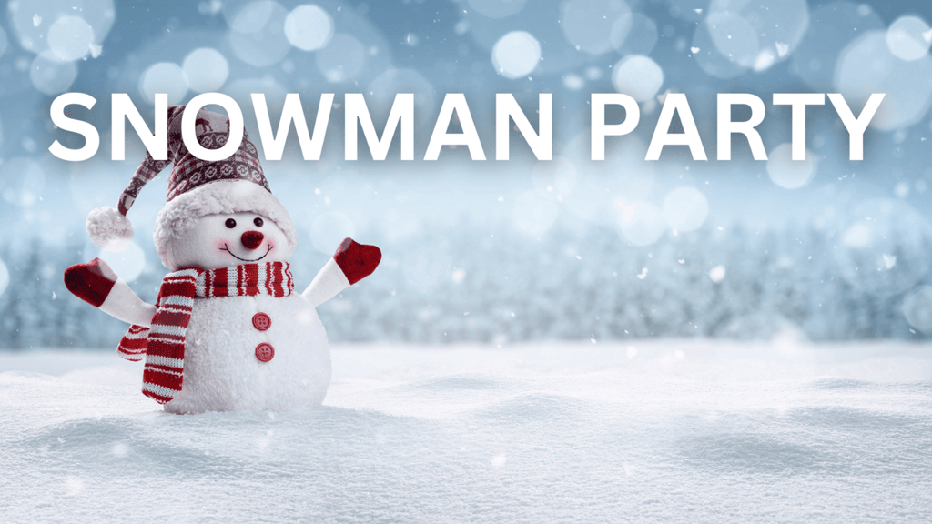 Snowman party